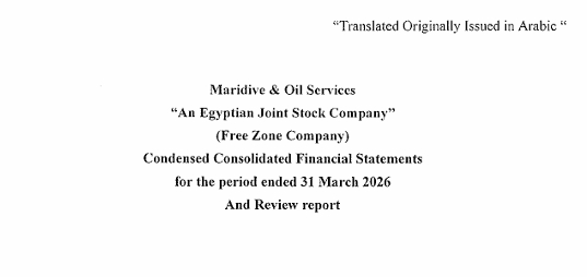Maridive & Oil Services (MOIL.CA) Announces Consolidated Financial Results for the Period from January 1, 2026 to March 31, 2026 21/07/2026